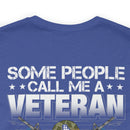 Veteran Dad T-Shirt: Some Call Me a Veteran, but the Most Important Call Me Dad