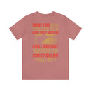 The Courage Within: Military T-Shirt with 'What I Do Isn't Easy, Isn't Safe' Design