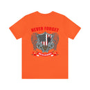 Never Forget Our Fallen Heroes - Military Design T-Shirt