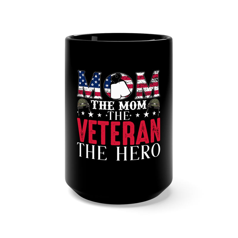 Honoring the Heroic Moms and Veterans: 15oz Military Design Black Mug