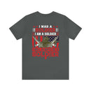 ALWAYS A SOLDIER: Military Design T-Shirt - Proud of my Past, Present, and Future