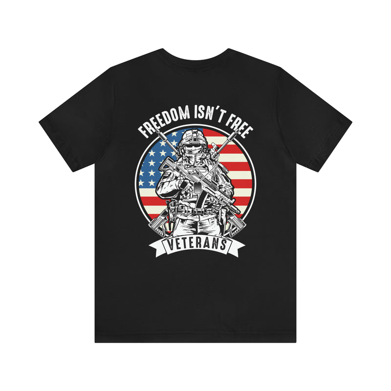 Freedom Isn't Free Veterans Military Design T-Shirt: Honoring Those Who Served