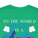 Proudly Honoring My Hero: Military Design T-Shirt - My World, My Veteran Dad!