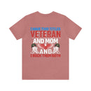 Dual Titles of Strength: Military Design T-Shirt - 'I Have Two Titles - Veteran and Mom, and I Rock Them Both!'