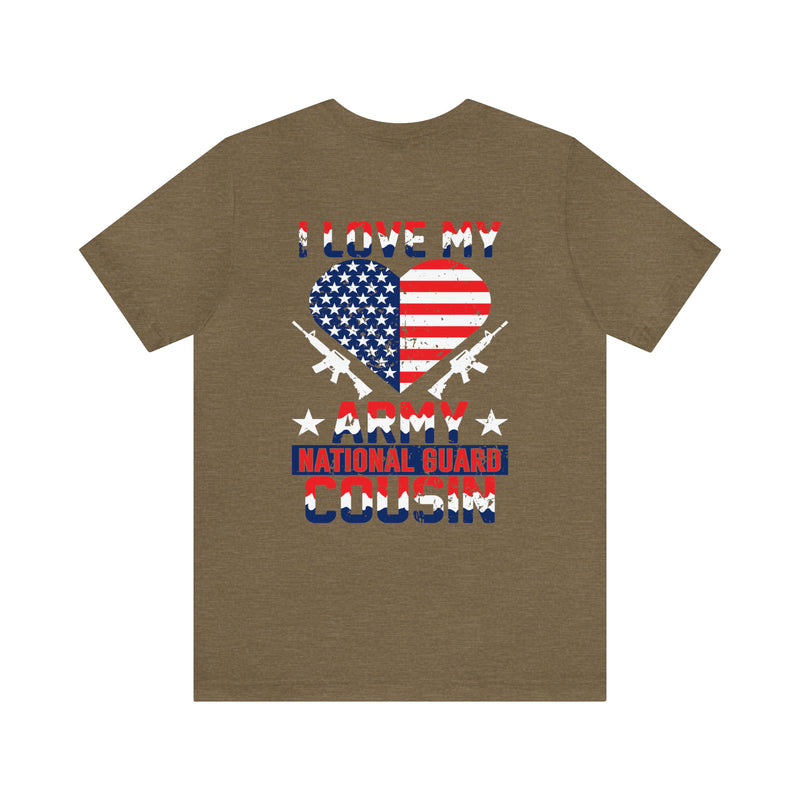 Family Pride: I Love My Army National Guard Cousin - Military Design T-Shirt Celebrating Support