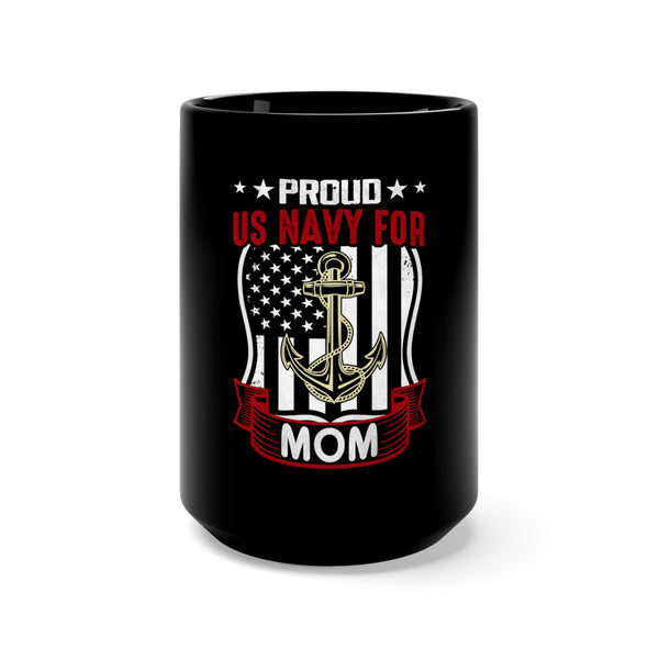Mom: Proud Supporter of the US Navy - Military Design Black Mug, 15oz