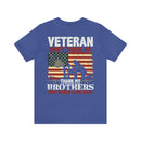 Never Forgotten: Veteran Don't Thank Me, Thank My Brothers Who Never Came Back - Military Design T-Shirt