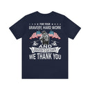 Gratitude Unleashed: Military Design T-Shirt - For Your Bravery, Hard Work, and Dedication, We Thank You