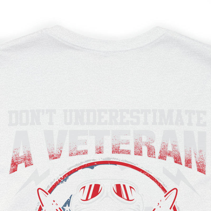 Unleash the Wisdom: Military Design T-Shirt - Don't Underestimate a Veteran's Insight