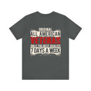 All-American Veteran: Original Design, Uncompromising Quality, 7 Days a Week T-Shirt