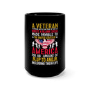 Unwavering Commitment: 15oz Black Military Design Mug - 'A Veteran Wrote a Blank Check Payable to the United States of America, Up to and Including Their Life'