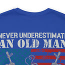 Unyielding Valor: 'Never Underestimate an Old Man Who Defended Your Country' US Veteran Military Design T-Shirt
