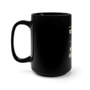 Oath Never Expires 15oz Military Design Black Mug - Remind the World: I Am a Veteran!