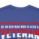 Patriot's Legacy: Never Underestimate the Might of an Old Veteran T-Shirt