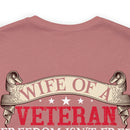 Strong Support: Military Design T-Shirt - 'Wife of a Veteran - Freedom Isn't Free, My Husband Paid for It
