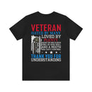 Veteran: Loved by Plenty, Hated by Many - Military Design T-Shirt with Heart, Fire, and Gratitude