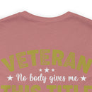 Earned, Not Given: Veteran - Military Design T-Shirt Celebrating Hard-Earned Title and Service