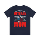 Mom: The Greatest Title, Veteran: The Noble Service - Military Design T-Shirt