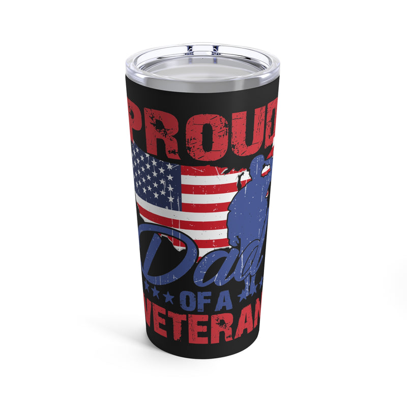 Proud Dad: 20oz Military Design Tumbler - Honoring My Veteran Child with Pride!