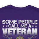 Veteran Dad T-Shirt: Some Call Me a Veteran, but the Most Important Call Me Dad