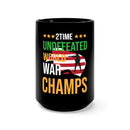 2Time Undefeated World War Champs: Military Design Black Mug - 15oz - Show Your Patriotic Pride