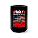 Proudly Serving: 15oz Black Military Design Mug - 'I Am a Woman, Military Servicemember, Veteran'