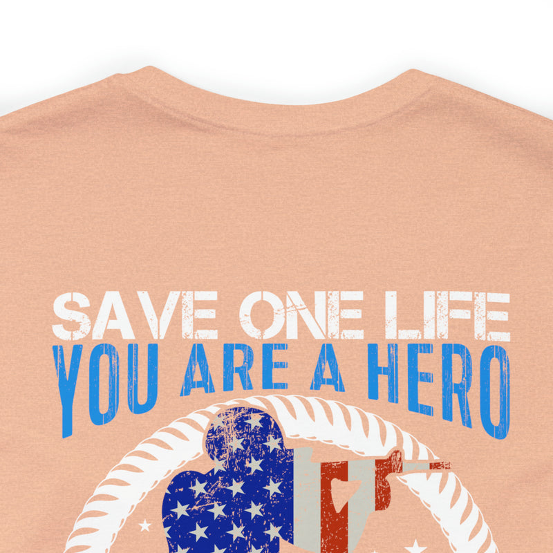 Veteran Tribute: Military Design T-Shirt - Save One Life, You're a Hero. Save Millions, You're a Veteran