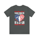 Father's Pride: 'He is Not Just a Soldier, He is My Son' Military Design T-Shirt - Proud Army Dad
