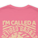 Retired Badass Military Design T-Shirt: Too Cool to Be Just a US Veteran