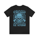 Legendary Retired Badass: Military Design T-Shirt - 'Too Cool to be Called a U.S. Veteran