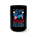 My World, My Veteran Dad: 15oz Military Design Black Mug - A Tribute to a Heroic Father!