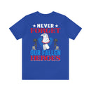 Never Forget Our Fallen Heroes - Military Design T-Shirt