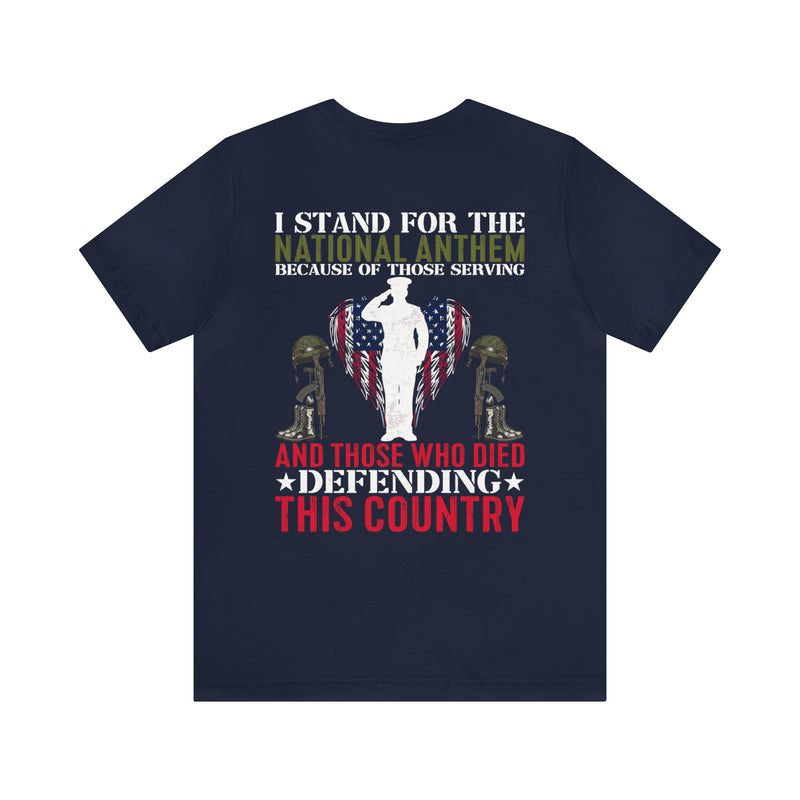 Defender's Anthem Military T-Shirt - 'I Stand for Those Who Serve and Sacrifice'