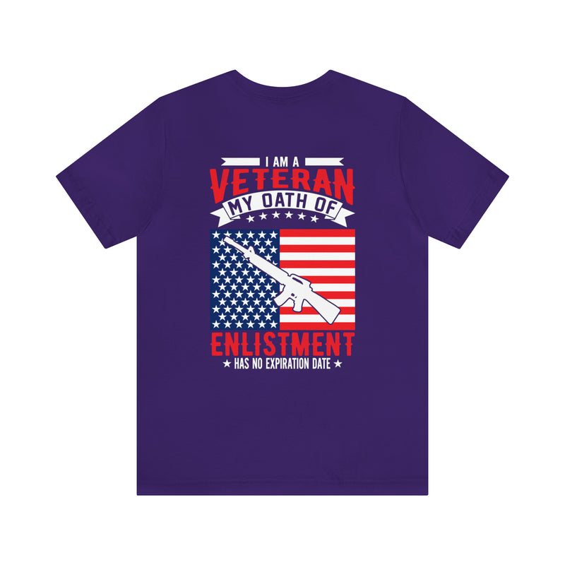 Timeless Dedication: 'I Am a Veteran, My Oath of Enlistment Has No Expiration Date' Military Design T-Shirt