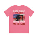 Born to be a Soldier, Proud Army Veteran Military Design T-Shirt