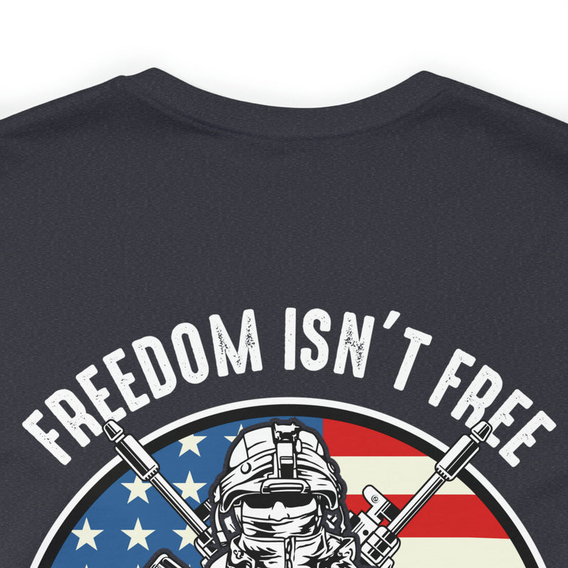 Freedom Isn't Free Veterans Military Design T-Shirt: Honoring Those Who Served