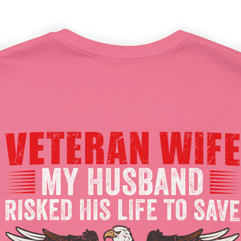 Military Design T-Shirt: Veteran Wife - Protected by a Hero, Loved by a Veteran