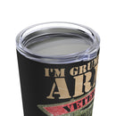 Grumpy Old Army Veteran: Sarcasm Level Tailored to Your Stupidity 20oz Military Design Tumbler - Black Background