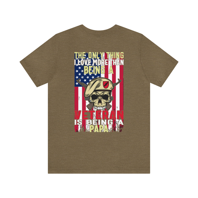 Ultimate Patriotic Tribute: Military Design T-Shirt for Proud Papas Who Love Being Veterans!