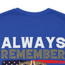 Eternal Remembrance: Military Design T-Shirt - Always Remember, Never Forget