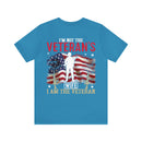 Empowered Veteran T-Shirt: Not the Veteran's Wife, I Am the Veteran
