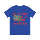 U.S. Veteran: Military Design T-Shirt - I Walked the Walk, Defending Our Nation