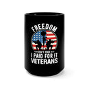 FREEDOM ISN'T FREE: 15oz Black Military Design Mug - Veterans Paid the Price