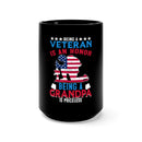 Being a Veteran is an Honor, Being a Grandpa is Priceless: 15oz Military Design Black Mug for Proud Veterans and Loving Grandpas
