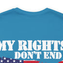 Defending Freedom: 'My Rights Don't End Where Your Feelings' Military Design T-Shirt