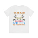 Veteran Themed T-Shirt with 'I Can Fix Stupid' Humorous Military Design