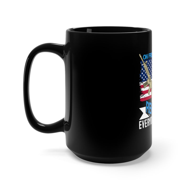 Red Friday: Remember Everyone Deployed - 15oz Military Design Black Mug