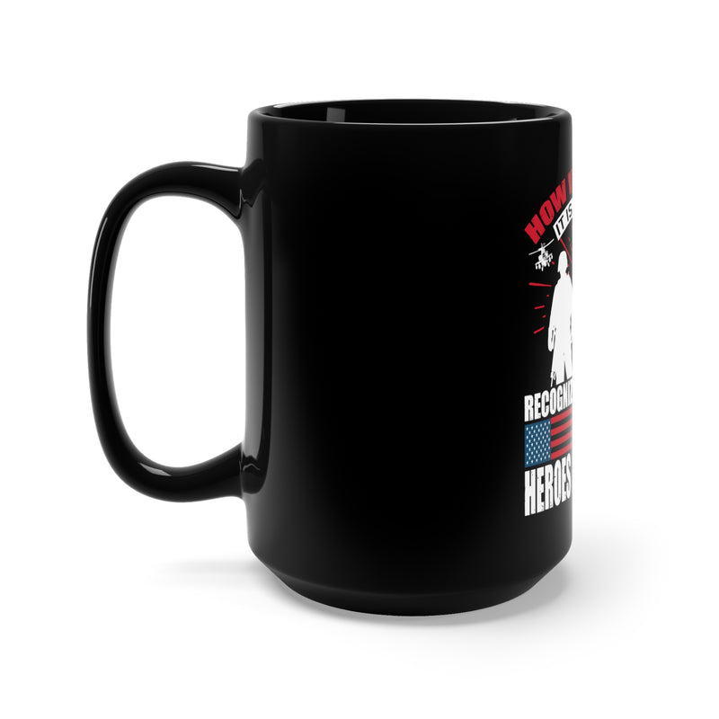 Heroes and She-roes: 15oz Military Design Black Mug - Embrace, Recognize, and Celebrate Their Importance