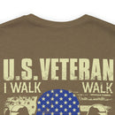 U.S. Veteran: Walking the Walk, Talking the Talk - Military Design T-Shirt