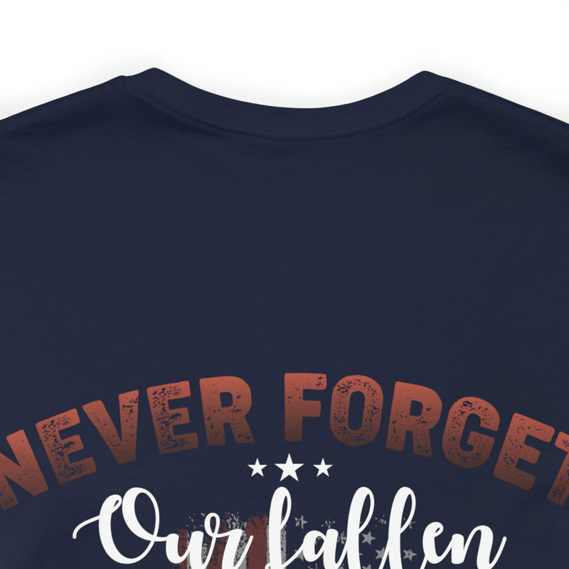 Never Forget Our Fallen Heroes: Military Design T-Shirt, Honoring the Sacrifice